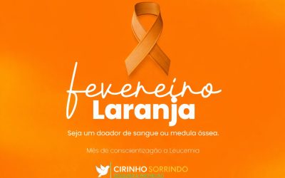 Onde o cuidado encontra a cura: A missão do “Cirinho Sorrindo” no Fevereiro Laranja
